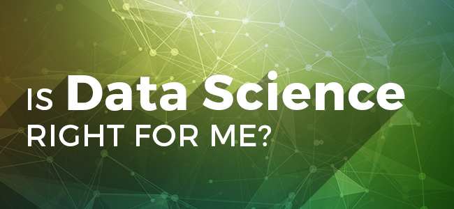 Is data science right for me?