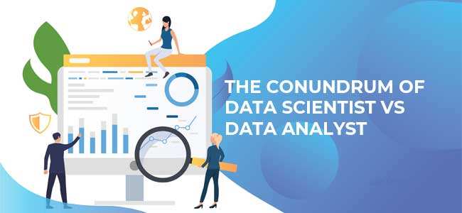 The-Conundrum-of-Data-Scientist-Vs-Data-Analyst