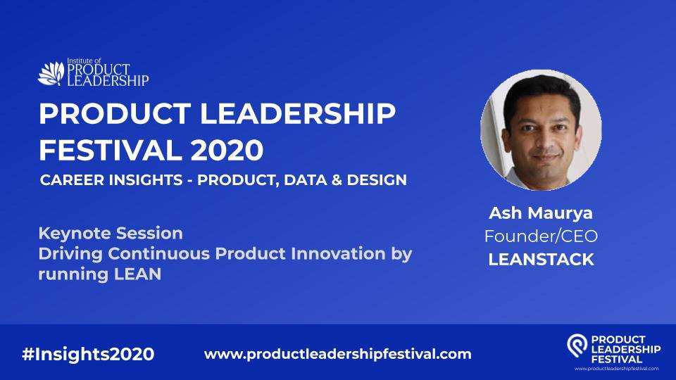 Ash Maurya - Product Leadership Festival 2020