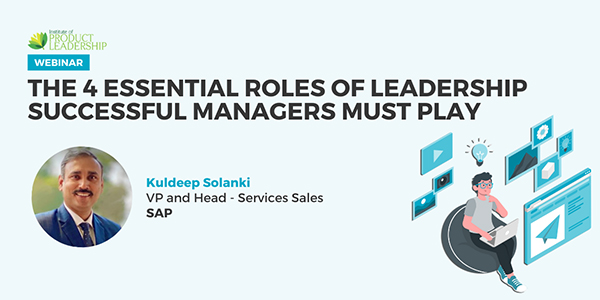 The 4 Essential Roles of Leadership Successful Managers Must Play