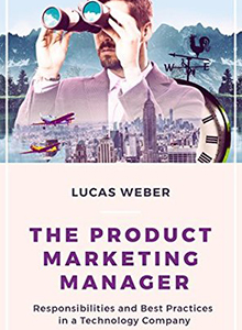 The Product Marketing Manager Responsibilities and Best Practices in a Technology Company