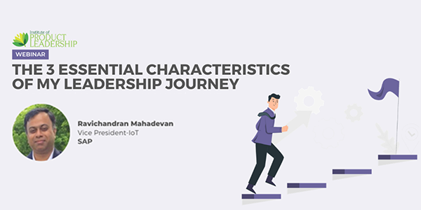 The 3 essential characteristics of my leadership journey