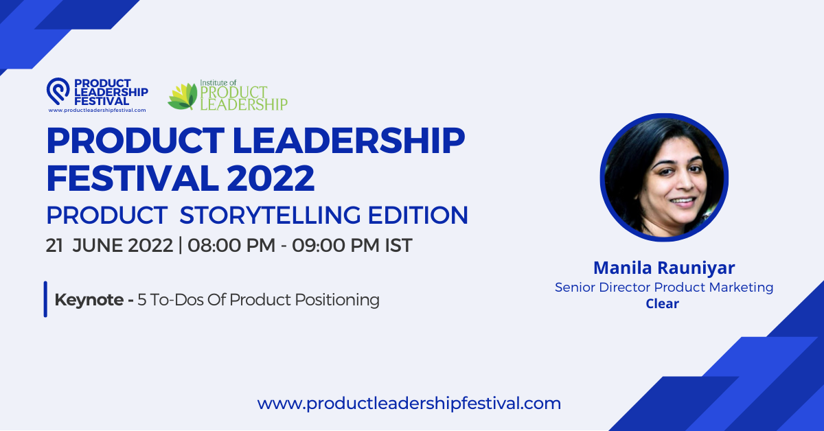 5 To Dos Of Product Positioning  | Manila Rauniyar | Senior Director Product Marketing, Clear