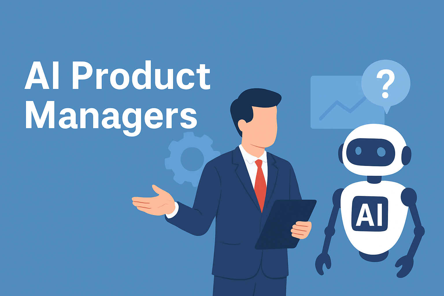 Business professional with AI robot symbolizing AI Product Managers