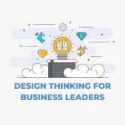 Design Thinking for Business Leaders